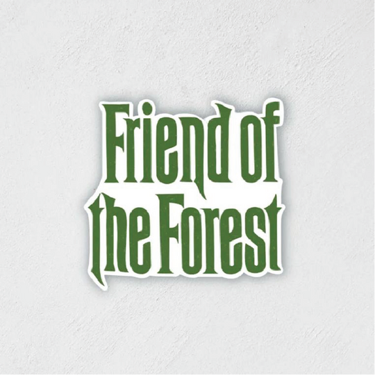 Sticker of green text that reads "Friend of the Forest"